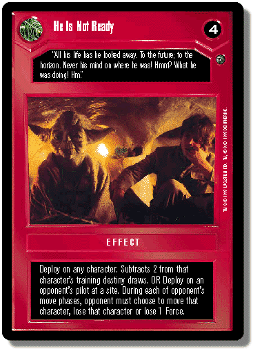 Star Wars CCG card:  'He is not ready'